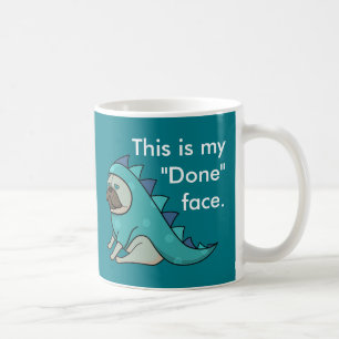 Taza De Café Funny Pug Dog Pugasaurus está "Hecho"