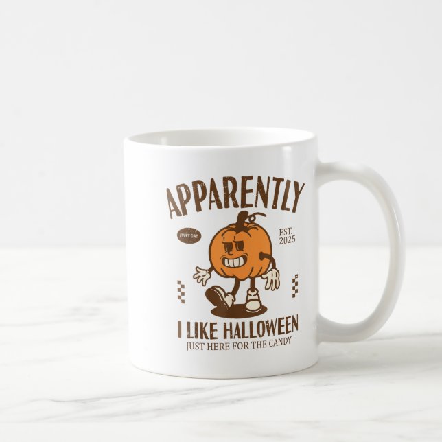Taza De Café Funny Pumpkin Apparently, I Like Halloween  (Derecha)