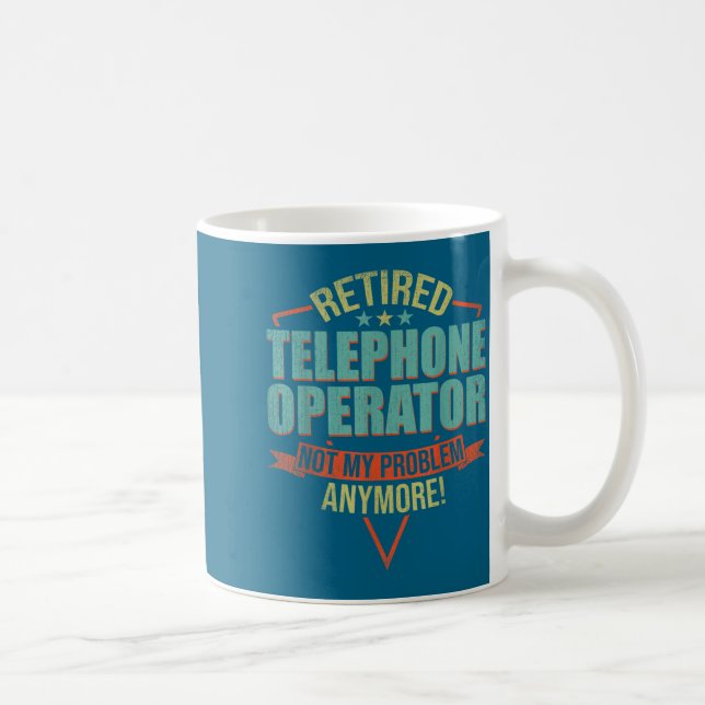 Taza De Café Funny Quote For Retired Telephone Operator  (Derecha)