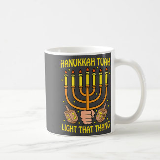 Taza De Café Funny Quote Hanukkah Tuah Light That Thang Design