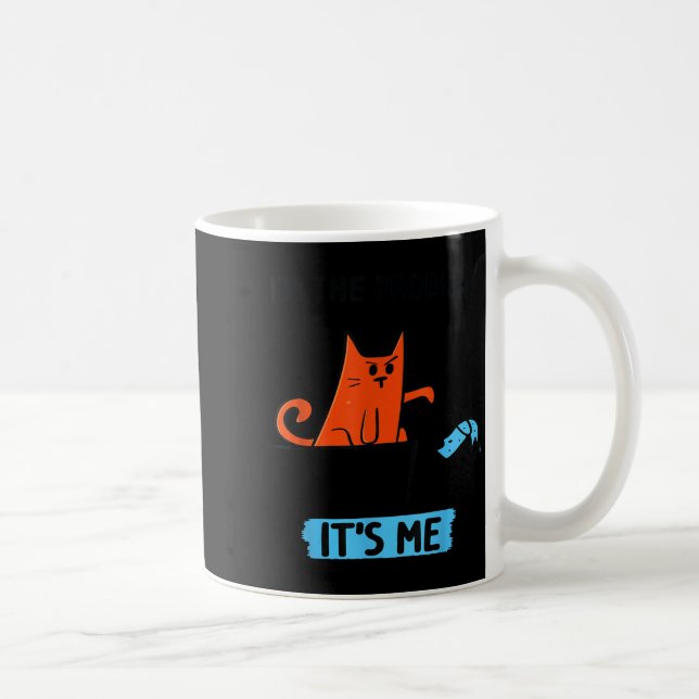 Taza De Café Funny Quote I'm The Problem - It's Me Shirt Tee  (Derecha)