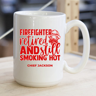 Taza De Café Funny Retirado Bombero Fumando Caliente