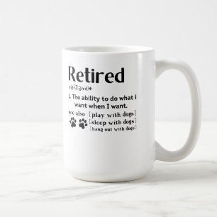 Taza De Café Funny Retirado perro mamá papá Paw amores