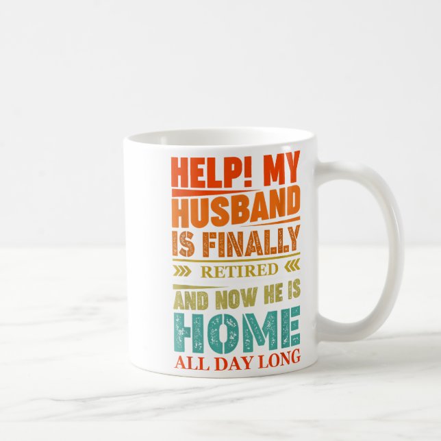 Taza De Café Funny Retired Husband Retirement Quote For A Wife  (Derecha)