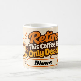 Taza De Café Funny Retirement Coffee Quote