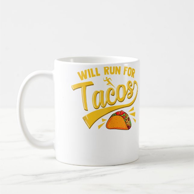 Taza De Café Funny Running Runner Mexican Food Taco Will Run Fo (Izquierda)