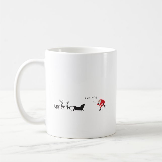 Taza De Café Funny santa 'I am coming' for sleigh (Izquierda)