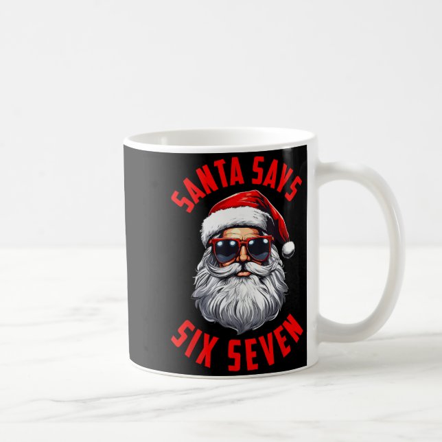 Taza De Café Funny Santa Says Six Seven Christmas 67 Meme Xmas  (Derecha)