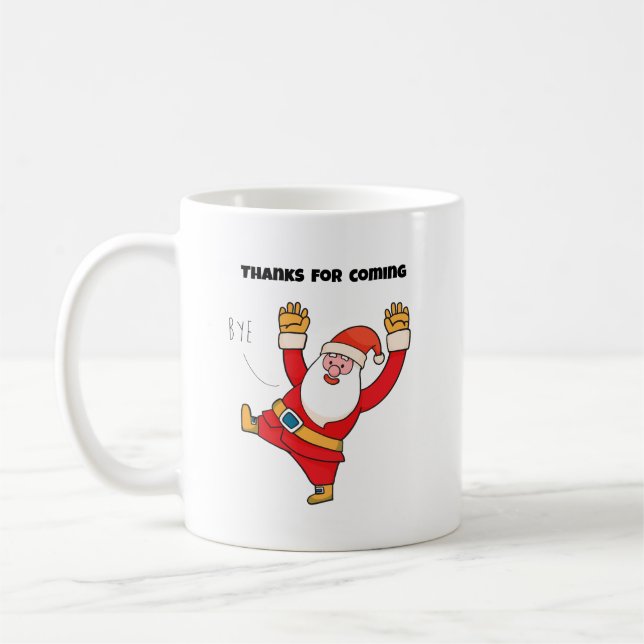 Taza De Café Funny santa thanks for coming (Izquierda)