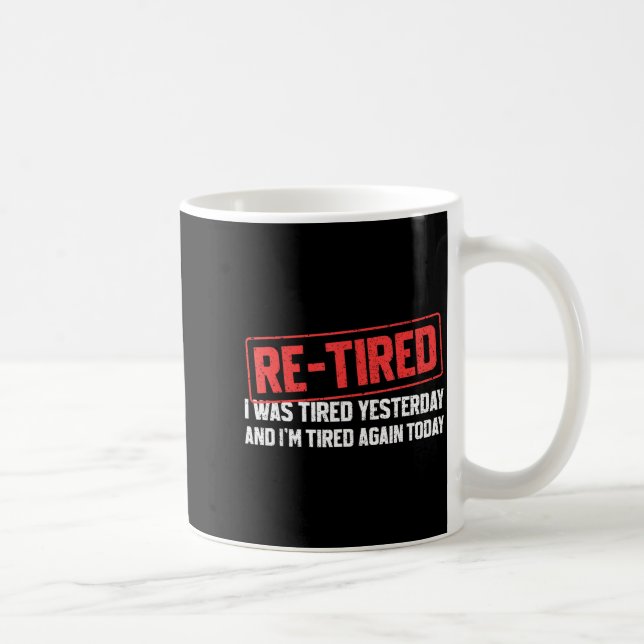 Taza De Café Funny Sarcastic Quote Re-tired Definition Lazy Tee (Derecha)