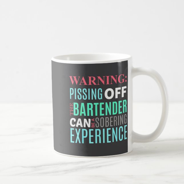Taza De Café Funny Sarcastic Warning Don't Off Bartender Pun  (Derecha)