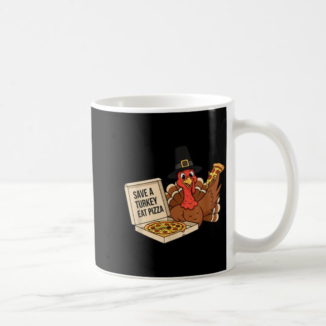 Taza De Café Funny Save A Turkey Eat A Zza Thanksgiving Zza Lov (Derecha)