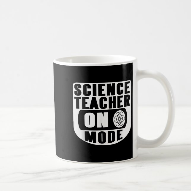 Taza De Café Funny Science Teacher On Mode Activated With Atom  (Derecha)