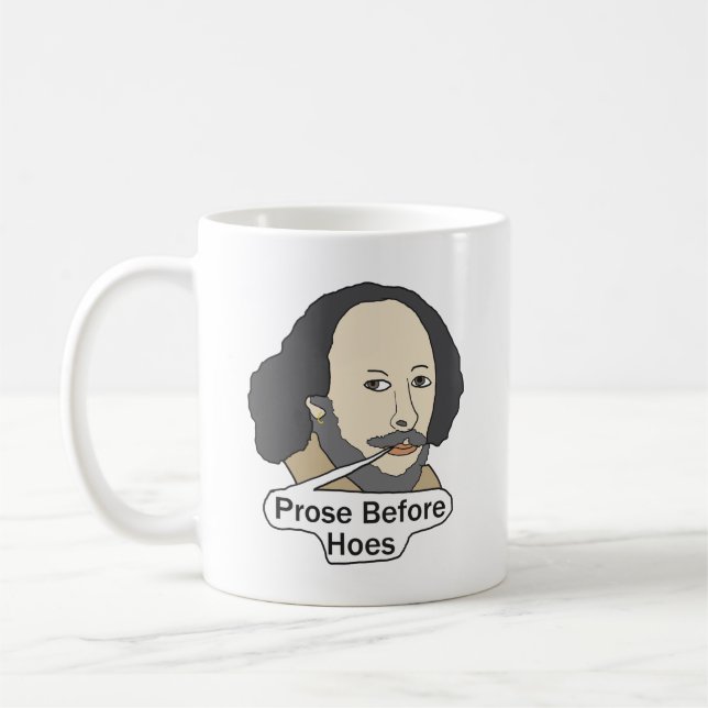 Taza De Café Funny Shakespeare Quote - Prose Before Hoes (Izquierda)