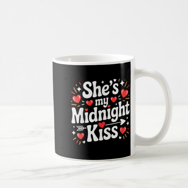 Taza De Café Funny She's My Midnight Kiss Valentine Matching Co (Derecha)