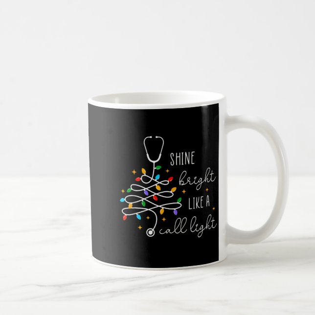 Taza De Café Funny Shine Bright Like A Call Light Nurse Merry C (Derecha)
