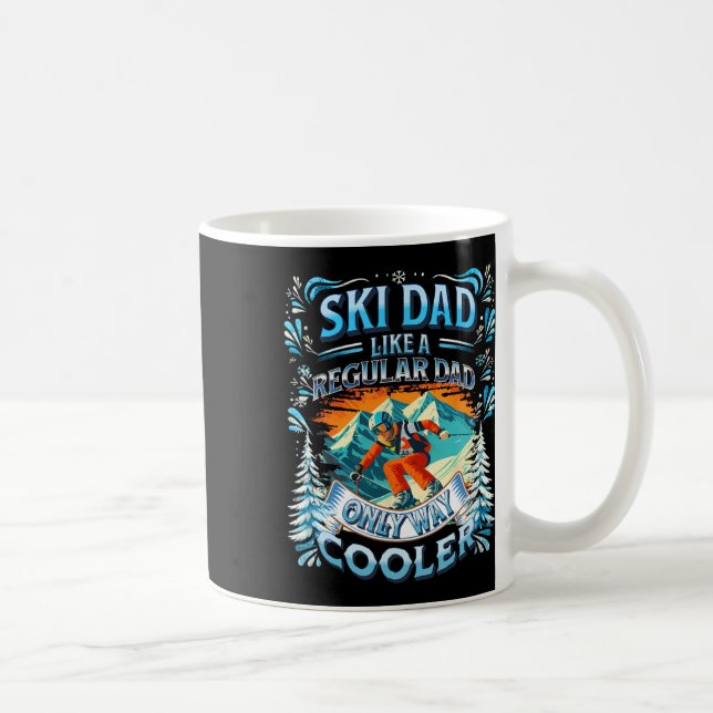 Taza De Café Funny Ski Dad Like A Regular Dad Only Way Cooler  (Derecha)