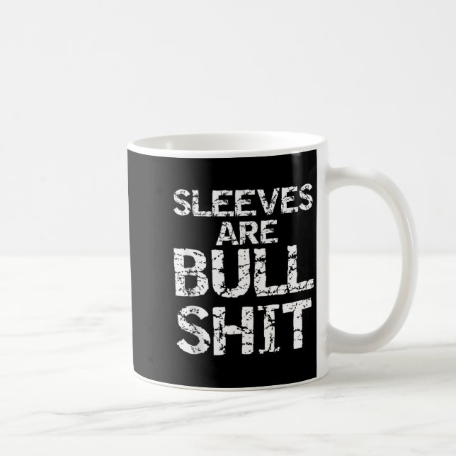 Taza De Café Funny Sleeveless Shirt Gag Sleeves Are Bull Tank T (Derecha)