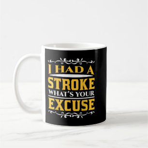 Taza De Café Funny Stroke Survivor ¿Cuál es tu disculpa de recu