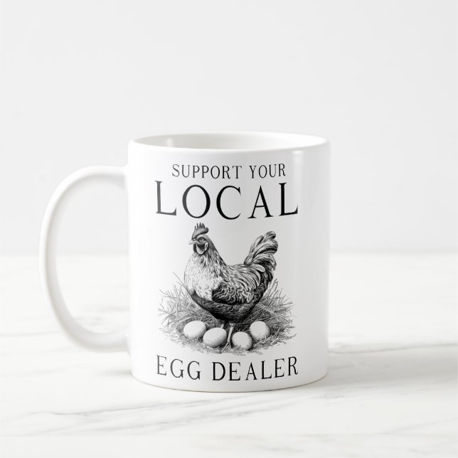 Taza De Café Funny Support Your Local Egg Dealer Hen (Izquierda)