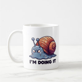 Taza De Café Funny Sweaty Snail Mug – “I’m Doing It” Motivation
