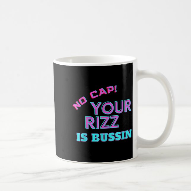 Taza De Café Funny Teen Slang No Cap Your Rizz Is Bussin Meme A (Derecha)