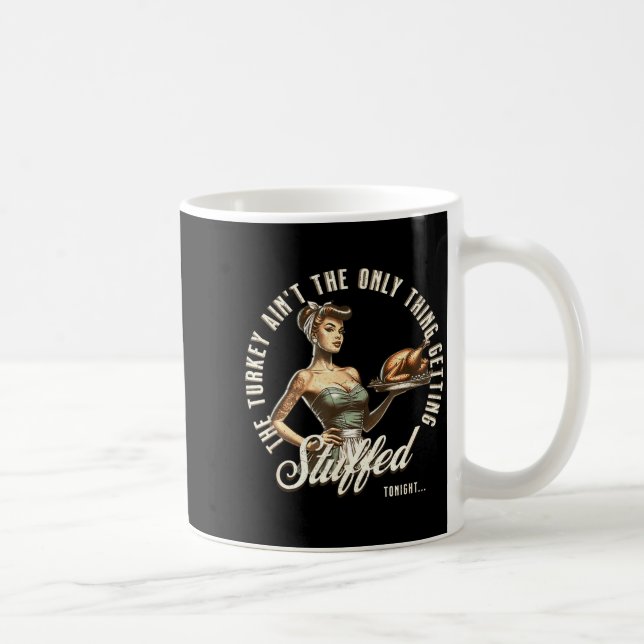 Taza De Café Funny Thanksgiving Retro N Up Inappropriate Stuffe (Derecha)