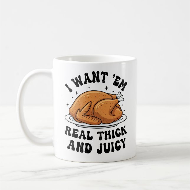 Taza De Café Funny Thanksgiving Turkey Thick and Juicy  (Izquierda)