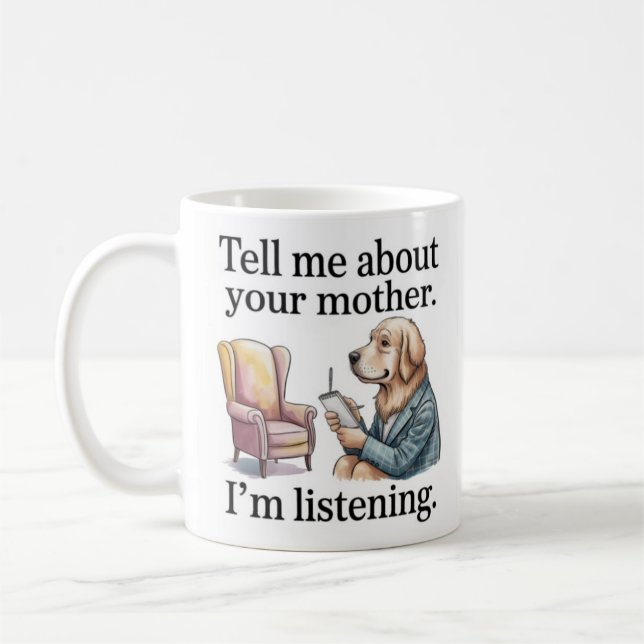 Taza De Café Funny Therapist Mug Golden Retriever Tell Me About (Izquierda)