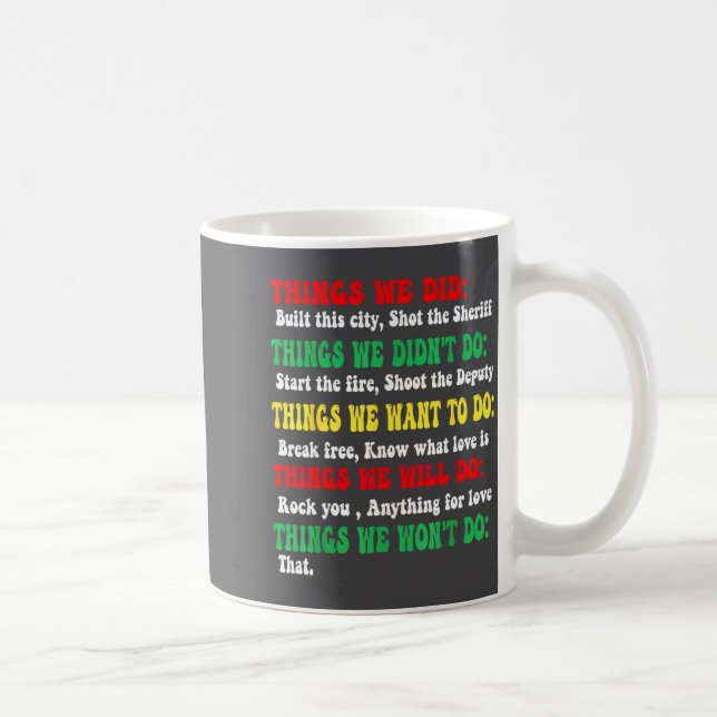 Taza De Café Funny Things We Did Built This City Shot The Sheri (Derecha)