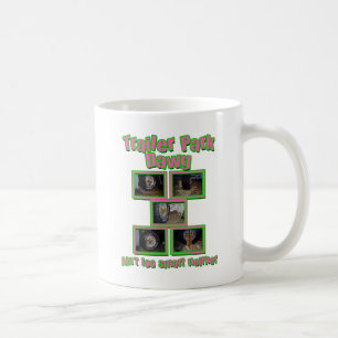 Taza De Café Funny Trailer Park Dawg