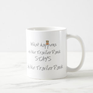 Taza De Café Funny Trailer Park Shirt