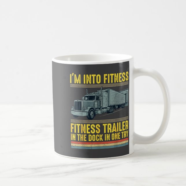 Taza De Café Funny Trucker Quote I'm Into Fitness Trailer Docki (Derecha)