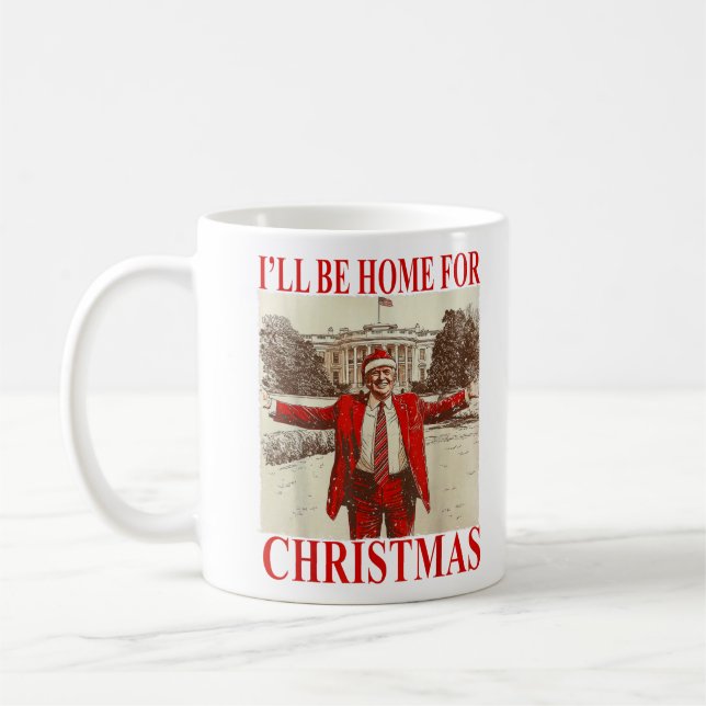 Taza De Café Funny Trump 2024 Estaré en casa para Navidades (Izquierda)