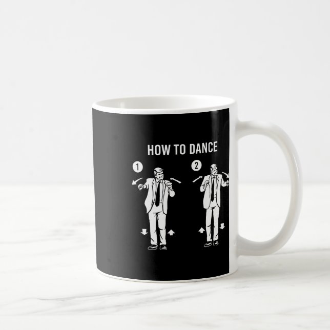 Taza De Café Funny Trump Dance How To Dance  (Derecha)