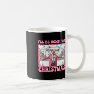 Taza De Café Funny Trump Estaré en casa para Navidades Navidad