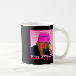 Taza De Café Funny Trump me extraña aún