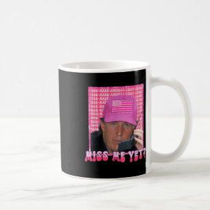 Taza De Café Funny Trump Pink Miss Mí Todavía, Trump 2024,