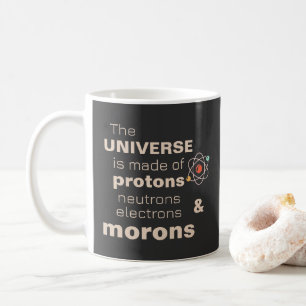 Taza De Café Funny Universo Protestas Neutrons Electrons Morons