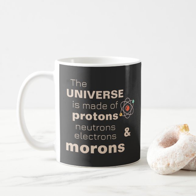 Taza De Café Funny Universo Protestas Neutrons Electrons Morons (Con donut)