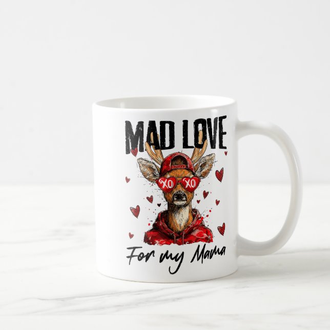 Taza De Café Funny Valentine's Day Mad Love For My Mama Deer Hu (Derecha)