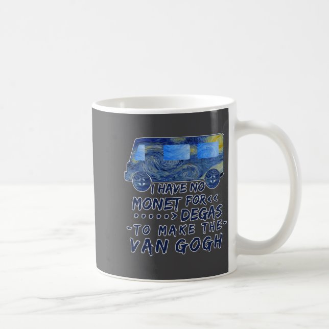 Taza De Café Funny Van Gogh Monet Degas Artist Pun Humorous  (Derecha)