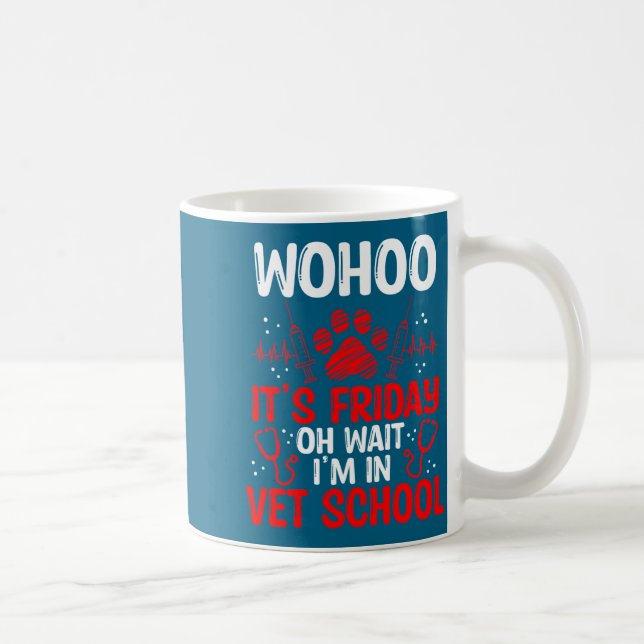 Taza De Café Funny Vet Tech School Friday Vet Tech Student  (Derecha)