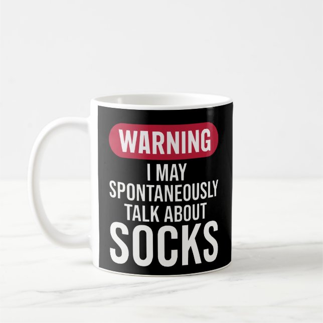 Taza De Café Funny Warning I May Spontaneously Talk About Socks (Izquierda)