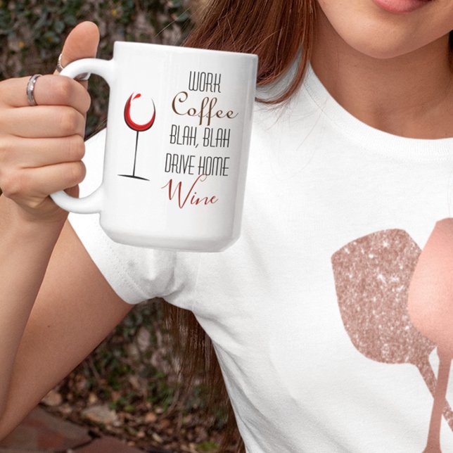 Taza De Café Funny Work Coffee Wine Lover (Subido por el creador)