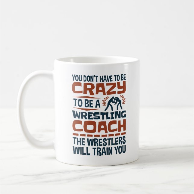 Taza De Café Funny Wrestling Coach Crazy Quote (Izquierda)