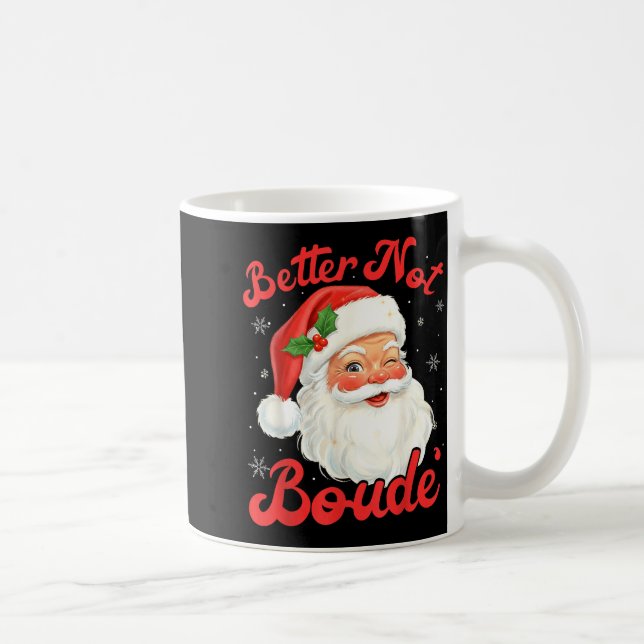 Taza De Café Funny Xmas Santa Claus Pun Better Not Boude Gift D (Derecha)