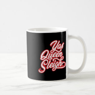 Taza De Café Funny Yas Queen Sleigh