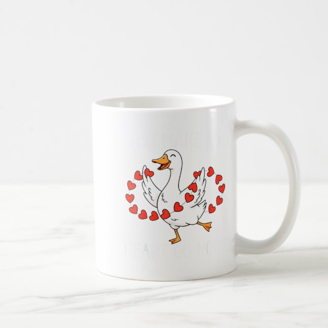Taza De Café Funny You Make My Heart Go Honk Silly Goose Valent (Derecha)