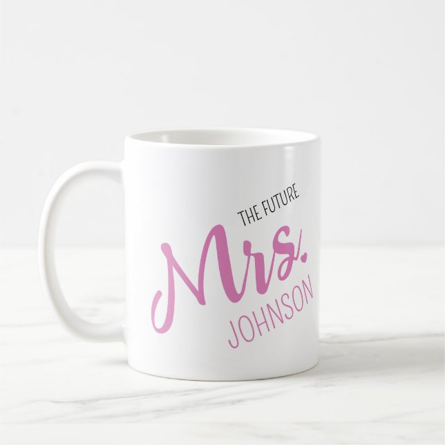 Taza De Café Future Mrs. Custom Name Engagement (Izquierda)